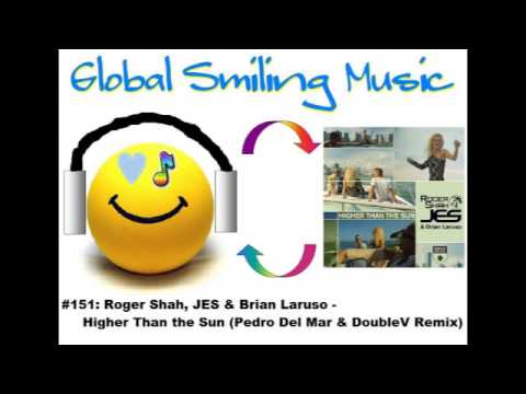 Brian Laruso, JES & Roger Shah - Higher Than the Sun (Pedro Del Mar & DoubleV Remix)