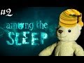 Among The Sleep #2 - ВОСПОМИНАНИЯ О МАМЕ 