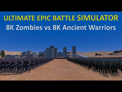 Ultimate Epic Battle Simulator - 8K Zombies vs 8K Ancient Warriors