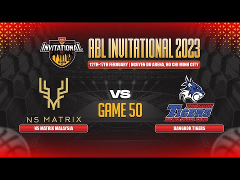 2023 ABL Invitational (Vietnam): NS Matrix vs Bangkok Tigers