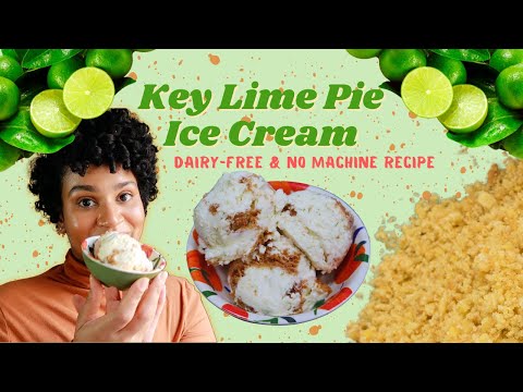 Dairy Free Key Lime Pie Ice Cream Recipe | Plant Based Dessert | No Ice Cream Machine Required