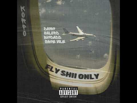 FLY SHII ONLY - KORPO, HALORD, BIGDADD, DAWG, SAGE VILE (prod. FLAGMAN)
