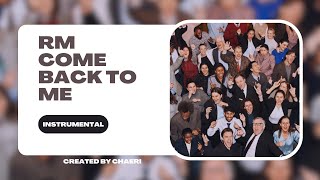 Download lagu CLEAN INSTRUMENTAL | RM 'Come back to me' mp3 Download lagu CLEAN INSTRUMENTAL | RM 'Come back to me' mp3