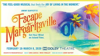 Jimmy Buffett's ESCAPE TO MARGARITAVILLE | Dolby Theatre | February 18 - March 8, 2020