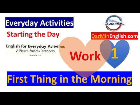 English for everyday Activities: 1-B) First Thing in the Morning