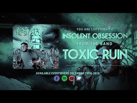 Toxic Ruin - Insolent Obsession (Official Lyric Video)