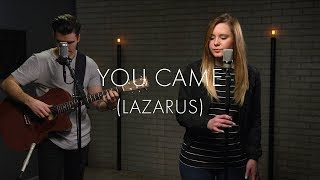 You Came (Lazarus) - ImpactKC Worship Cover
