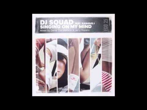 DJ Squad Feat. Kashius J - Singing On My Mind (Dub Mix)