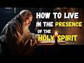 HOLY SPIRIT Teach Me To LIVE FULLY In Your PRESENCE