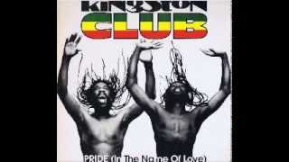 Kingston Club Pride (Extended Club Mix) (In The Name Of Love)