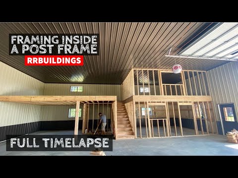 Framing Inside a Post Frame: Full Timelapse