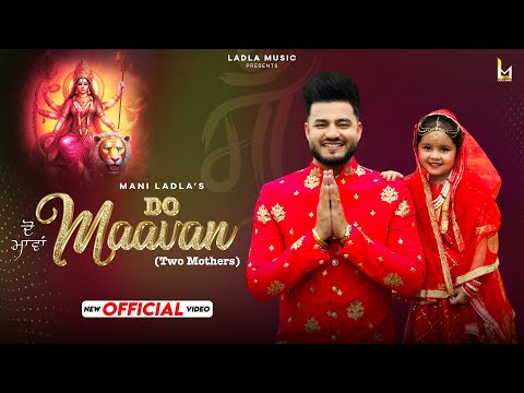 Mani Ladla - Do Maavan - Navratri Special Bhajans 2024 - @LadlaMusic