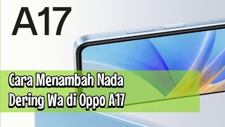 Download lagu How to Add WA Ringtones to Oppo A17 mp3 Download lagu How to Add WA Ringtones to Oppo A17 mp3