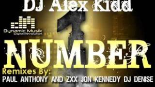 DJ Alex Kidd - Number 1 (Dynamic Musik) Remixes