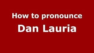 How to pronounce Dan Lauria