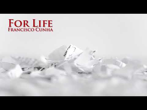 Francisco Cunha  - For Life