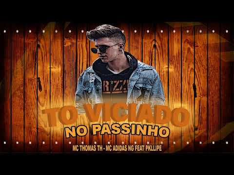 ADIDAS NG, PKLLIPE E MC THOMAS TH - TOU VICIADO NO PASSINHO