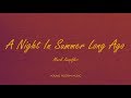 Mark Knopfler - A Night In Summer Long Ago (Lyrics) - Golden Heart (1996)