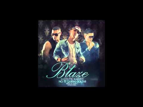 No te Quiero Soltar - Blaze ft. Dyland y Lenny - Reggaeton 2013 (Original)