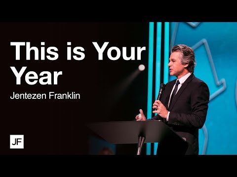 This is Your Year | Jentezen Franklin