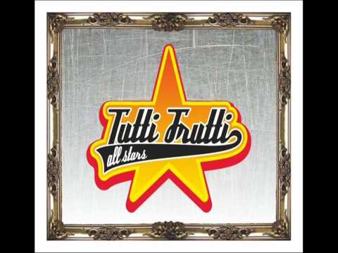 Tutti Frutti All Stars - Tutti Frutti