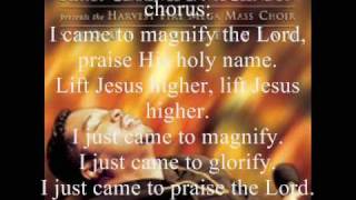 I Came to Magnify the Lord by Bishop Clarence E. McClendon and the Harvest Fire Mega Mass Choir