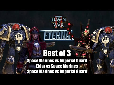 Dawn of War 2: Eternal Mod 1 vs 1 Best of 3