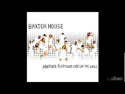 Baxter House - Gotta Get That Paper Dawg