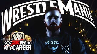 WWE 2K18 My Career Mode Ep 30 - Wrestlemania Main Event! WWE Championship!