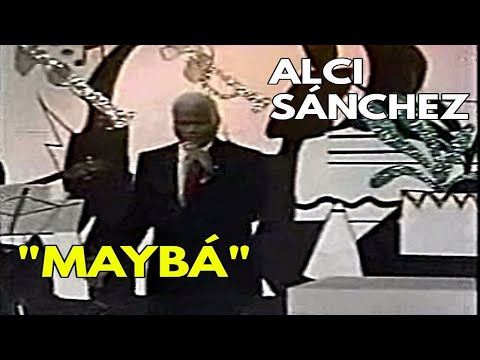 Alci Sanchez - Mayba