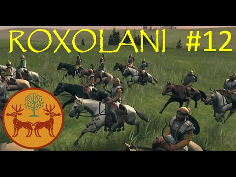 ROXOLANI Campaign - Total War: ROME 2 - #12 | For the Horde!
