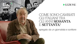 Come sono cambiati gli italiani tra gli anni '60 e '70? | La lezione di Enrico Deaglio | Lucy