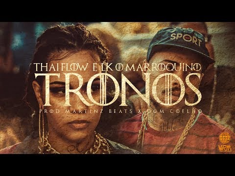 Thaiflow e LK Marroquino - Tronos (Prod. Martinz Beats & Dom Coelho)
