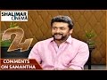 Surya Sensational Comments On Samantha Nitya Menon Samantha A R Rahman Surya