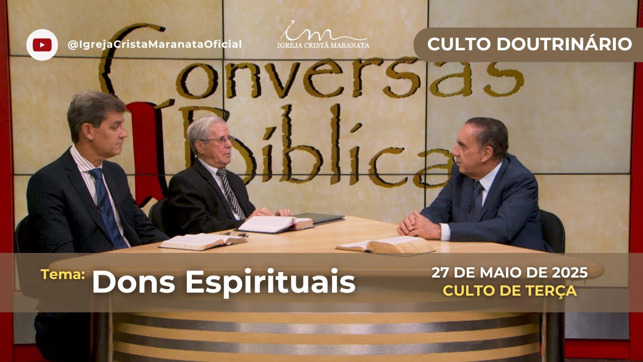 27/05/2025 - [CULTO 20h] - Igreja Cristã Maranata - "Dons Espirituais" - Parte 3 - Terça