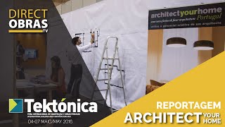 Reportagem Architect Your Home - Tektónica 2016 