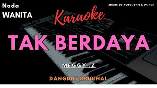 Download lagu meggy z - Tak berdaya Karaoke lirik nada cewek / wanita mp3