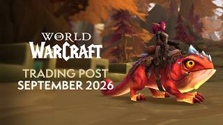 September 2026 WoW Trading Post Rewards — Full Breakdown & Transcript