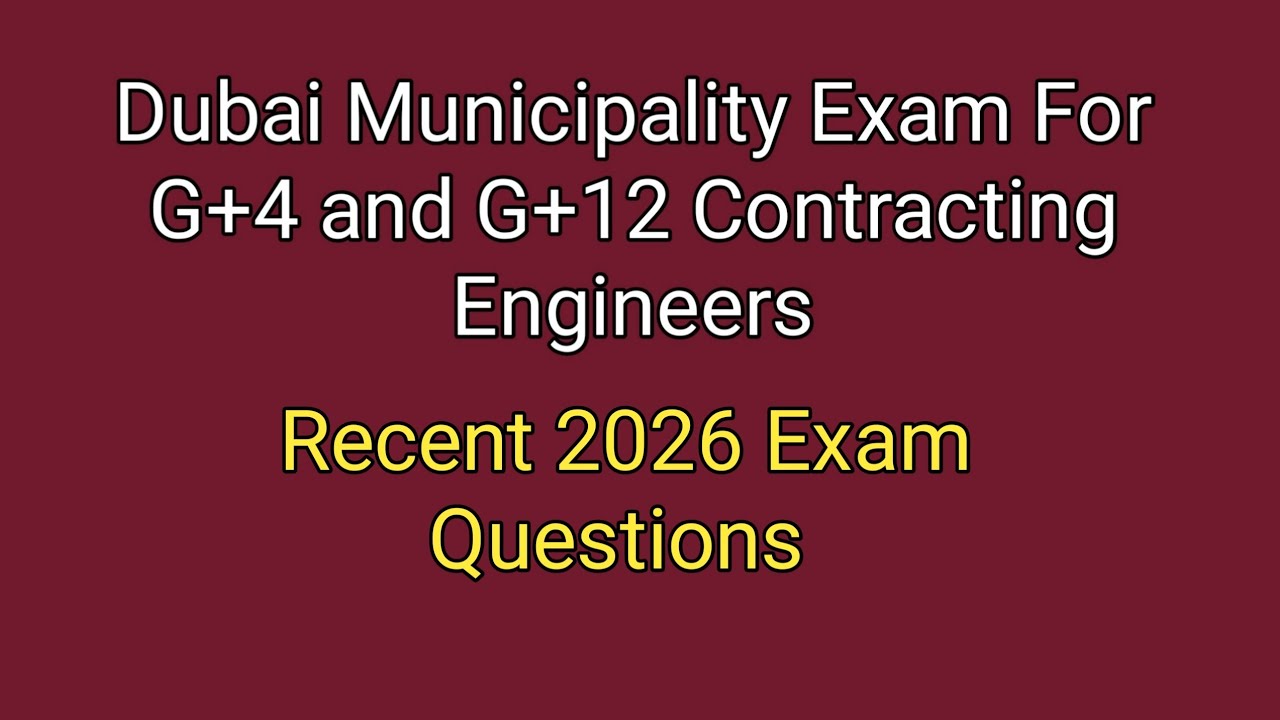 Dubai municipality exam for engineers Questions and answers G+4, G+12 and unlimited floors