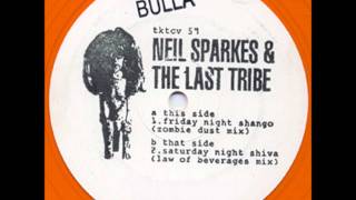 Neil Sparkes & The Last Tribe - Friday Night Shango (Zombie Dust Mix)