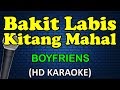 BAKIT LABIS KITANG MAHAL - Boyfriends (HD Karaoke)