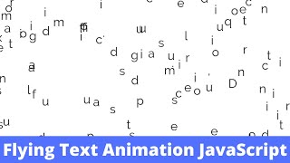Flying Text Animation using HTML, CSS &amp; JavaScript
