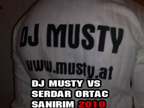 Serdar Ortac - Sanirim 2010 (REMIX DJ MUSTY).wmv