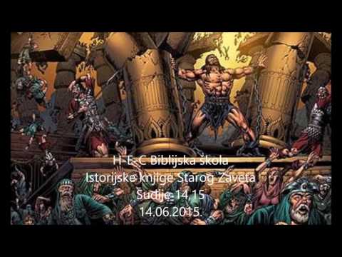 H-E-C Biblijska škola 14.06.2015. čas 20) Knjiga o Sudijama 14,15