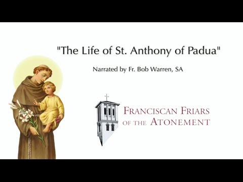 The Life of St. Anthony of Padua - narrated by Fr. Bob Warren, SA