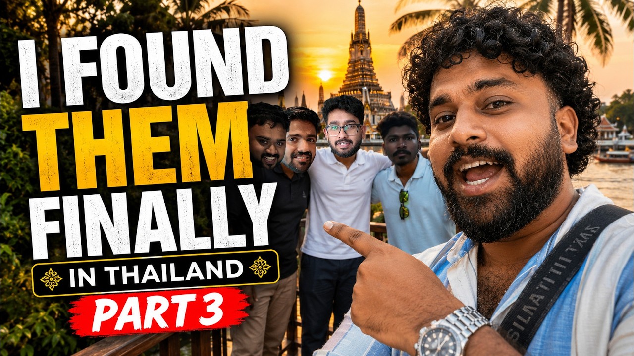 ഒടുവിൽ Thailand ൽ പ്രമുഖ മലയാളികളെ കണ്ടു! 🔥Part 3