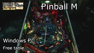 This is Pinball M for Windows PC / Steam