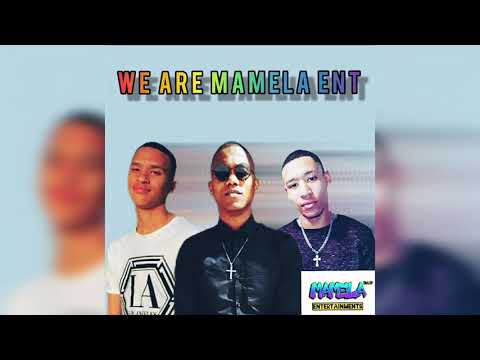 We are Mamela Ent - SBJ ft Dj skizo x Dj Tibo