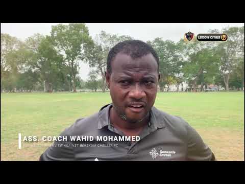 Pre-Match Interview: Coach Wahid shares his expectation for the match against Berekum Chelsea