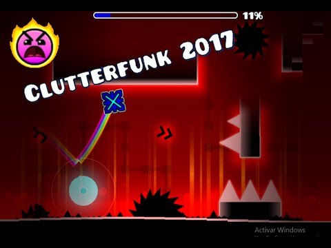 CLUTTERFUNK 2017 (Geometry Dash)